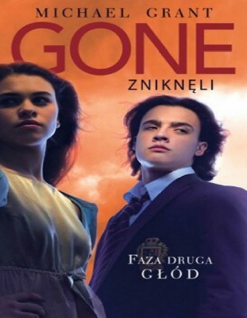 Faza Druga: Głód. Gone (Tom 2) - Michael Grant