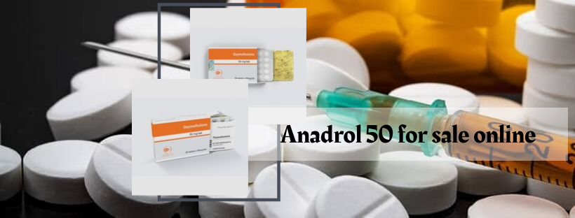 Anadrol 50 for sale online