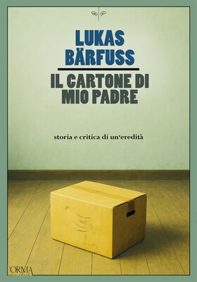 Lukas Bärfuss – Il cartone di mio padre (2025)
