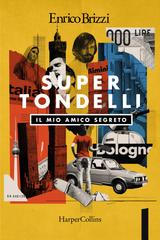 Enrico Brizzi – SuperTondelli (2025)
