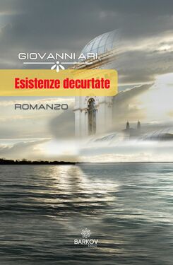 Giovanni Ari – Esistenze decurtate (2021)