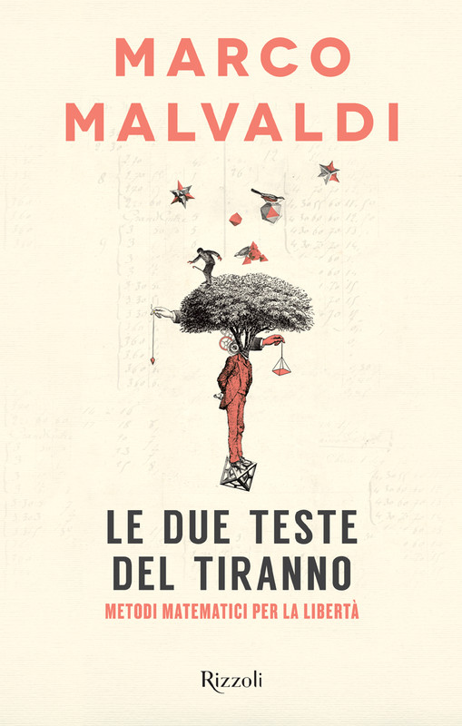 Marco Malvaldi – Le due teste del tiranno. Metodi matematici per la libertà (2017)