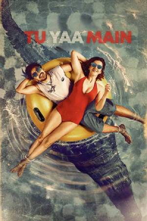 Tu Yaa Main (2026) Hindi Movie HDTC – 480p [500MB] || 720p [1.1GB] || 1080p [2.4GB]