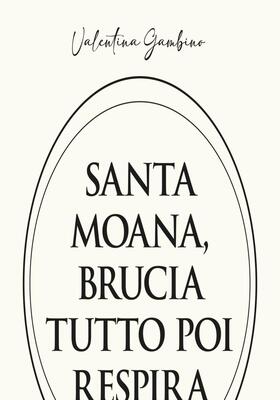 Valentina Gambino - Santa Moana, brucia tutto poi respira (2026)