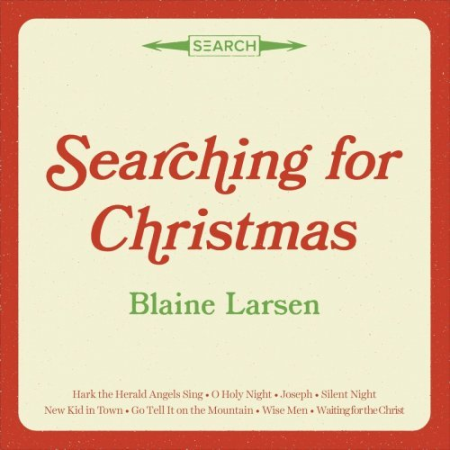 Blaine Larsen - Searching for Christmas (2019) FLAC