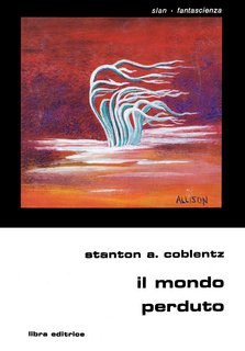 Stanton Arthur Coblentz - Il mondo perduto (1981)
