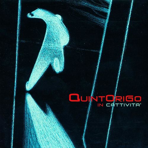 Quintorigo - In Cattività [Album] (Universal Music Italia srL., 2008) .mp3 -320 Kbps