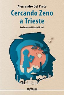 Alessandro Del Prete, Nicolò Giraldi - Cercando Zeno a Trieste (2024)