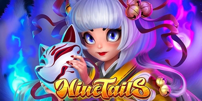 Strategi Terbukti Slot Nine Tails Supaya Kaya Mendadak