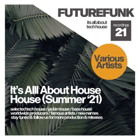VA - It's All About House (Summer '21) (2021)