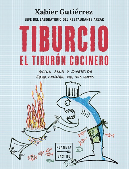 Tiburcio, el tiburón cocinero - Xabier Gutiérrez (PDF + Epub) [VS]