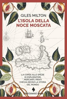 Giles Milton - L’isola della noce moscata (2024)