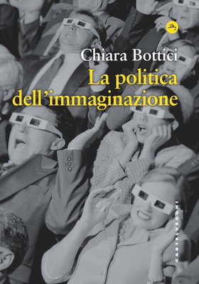 Chiara Bottici - La politica dell'immaginazione (2023)