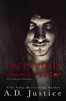 A.D. Justice - Immortal Obsessions Vol. 1. Un'invidia immortale (2019)