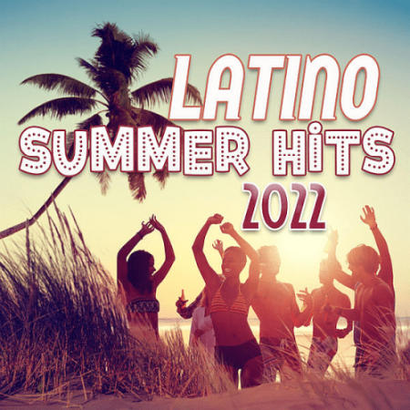 VA - Latino Summer Hits (2022)