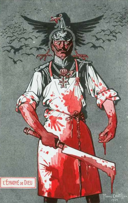 WW1 - Anti-German Propaganda - L'Envoyé de Dieu - bloody criminal Kaiser - butcher - atrocity propag