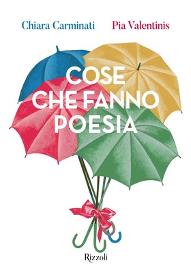 Chiara Carminati, Pia Valentinis – Cose che fanno poesia (2026)