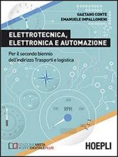 Gaetano Conte, Emanuele Impallomeni - Elettrotecnica, elettronica e automazione (2013)
