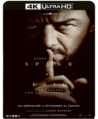 Speak no Evil - Non parlare con gli sconosciuti (2024) WEB-DL 2160p H265 HDR DoVi E-AC3+AC3 ITA ENG