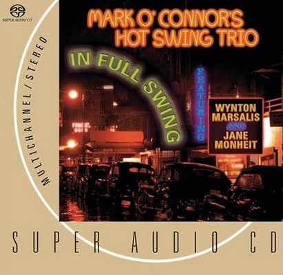 Mark O'Connor's Hot Swing Trio - In Full Swing (2003) [Hi-Res SACD Rip]