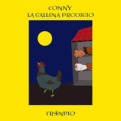 Fr4npio - Conny la gallina prodigio (2020) (mp3 - 64 kbps)