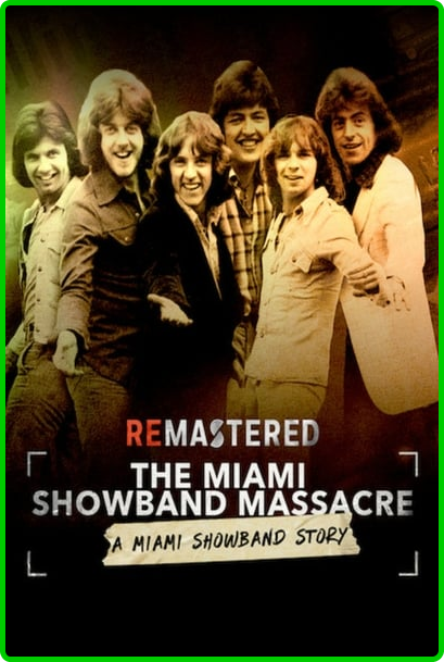 Re-Mastered-The-Miami-Showband-Massacre-2019-720p-NF-WEB-H264-JFF.png