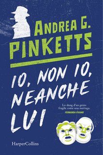 Andrea G. Pinketts - Io, non io, neanche lui (2024)