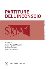 Mario Ajazzi Mancini, Matteo Bonazzi, Silvia Vizzardelli (a cura di) – Partiture dell’inconscio (2024)