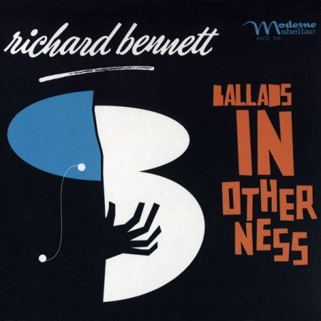 Richard Bennett - Ballads in Otherness (2018)