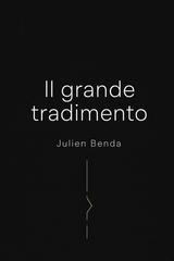 Julien Benda – Il grande tradimento (2026)