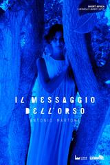 Antonio Martone – Il Messaggio dell’Orso (2016)