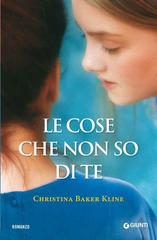 Christina Baker Kline – Le cose che non so di te (2014)