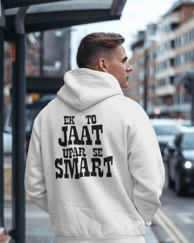'Ek To Jaat Upar Se Smart' Backprint Hoodie
