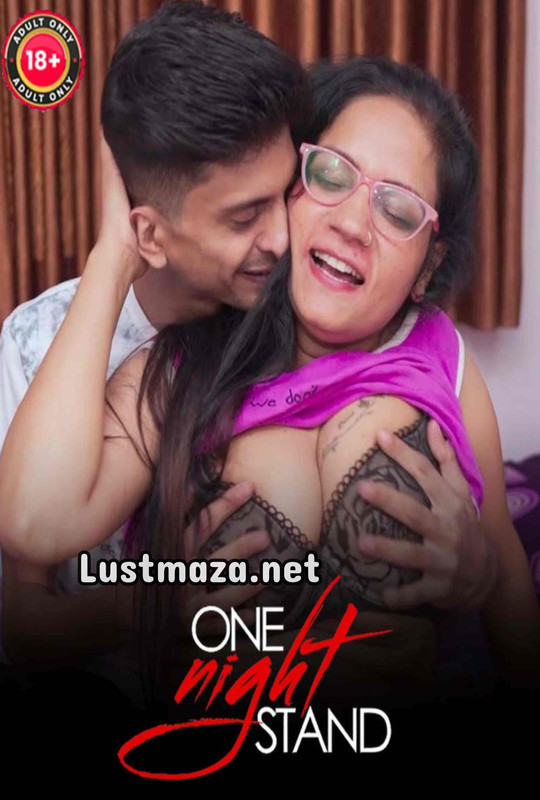 18+ One Night Stand (2025) Uncut – Hindi Hot Short Film – WEB-DL X264 1080p 720p 480p – Download