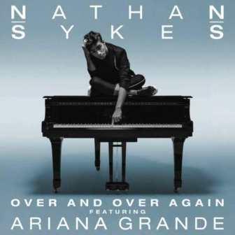 [Slika: Nathan-Sykes-Ariana-Grande-Over-Over-Again-fol.jpg]