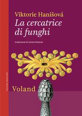 Viktorie Hanišová – La cercatrice di funghi (2021)