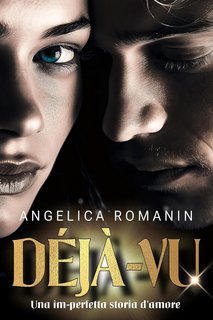 Angelica Romanin - Déjà-vu: Una im-perfetta storia d’amore (2023)
