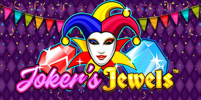 Panduan Jackpot di Slot Joker’s Jewels Biar Cuan Konsisten