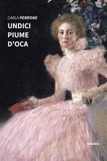 Carla Perrone - Undici piume d'oca (2023)