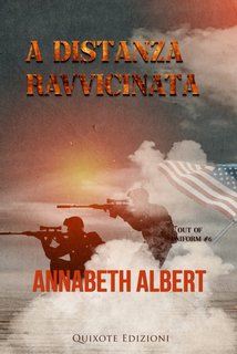 Annabeth Albert  -   A distanza ravvicinata (Out of Uniform Vol. 6) (2024)