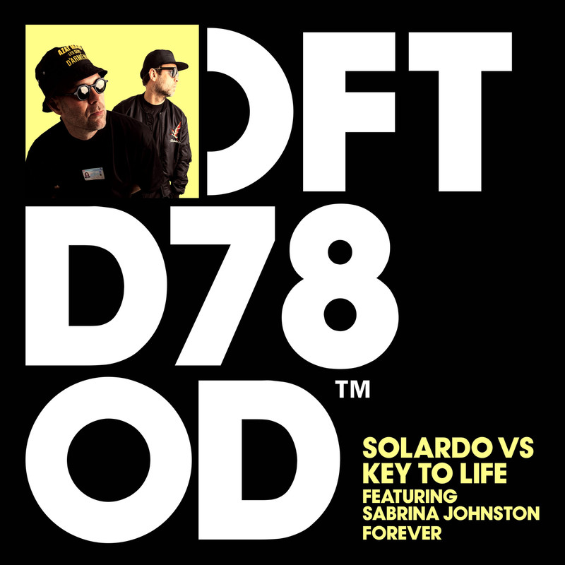 Solardo; Key To Life; Sabrina Johnston - Forever (Extended Mix)