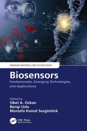 Biosensors Fundamentals, Emerging Technologies, and Applications