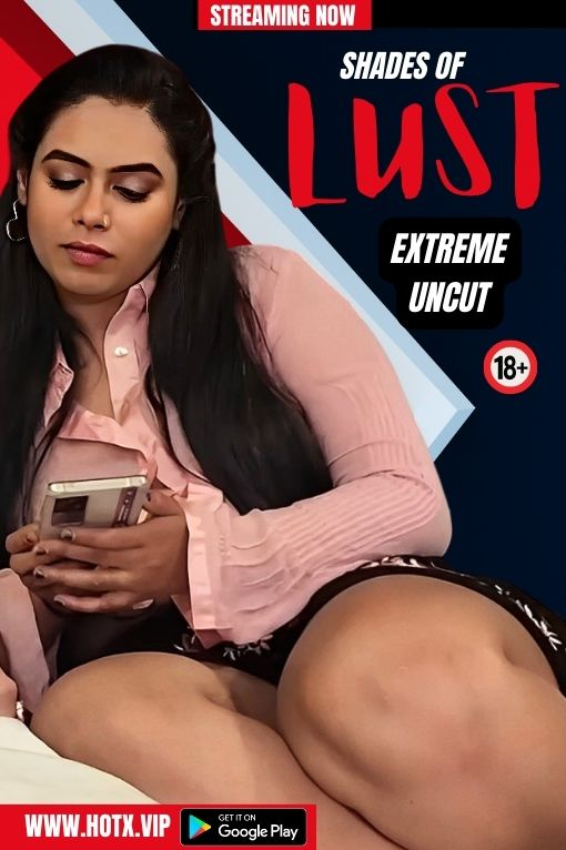 18+ Shades of Lust (2024) UNRATED 720p HEVC HDRip HotX Originals Short Film x265 AAC