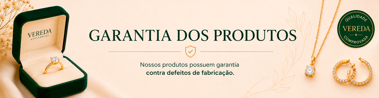 Garantia dos Produtos Vereda Acessórios