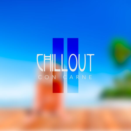 VA - Chillout Con Carne Vol 2 (2023)