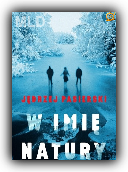 Pasierski Jędrzej - W imię natury (2019)