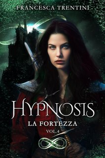 Francesca Trentini - Hypnosis Vol. 4. La Fortezza (2023)