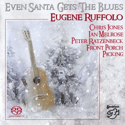 Eugene Ruffolo - Even Santa Gets The Blues (2009) [Hi-Res SACD Rip]