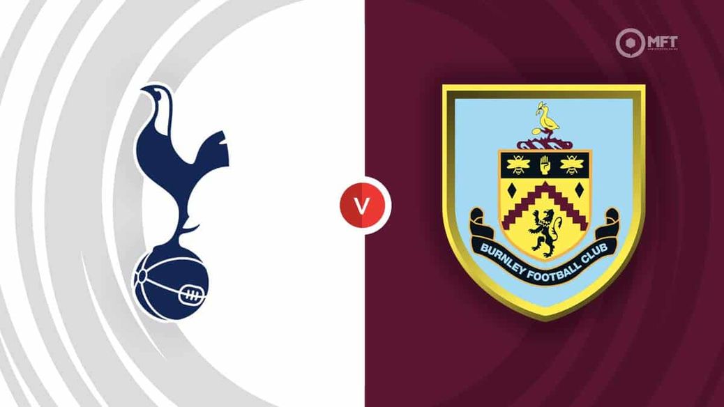 Soi kèo tài xỉu, phạt góc trận Tottenham vs Burnley, 21h00 ngày 16/08