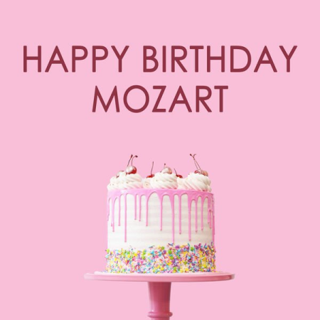 Various Artists - Happy Birthday Mozart! (2021)
